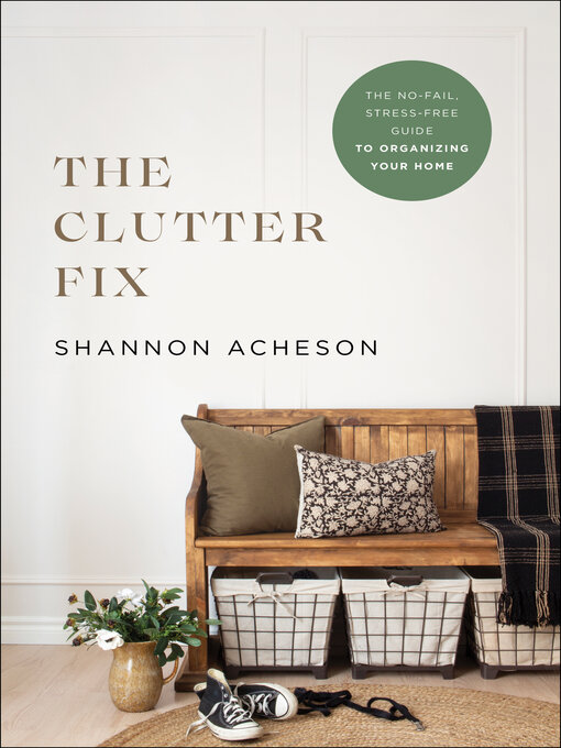 Title details for The Clutter Fix by Shannon Acheson - Available